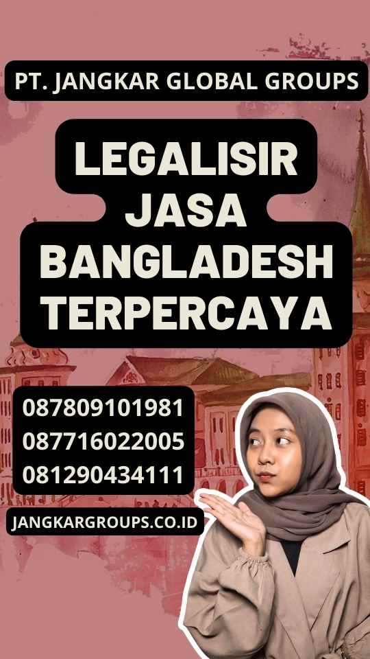 Legalisir Jasa Bangladesh Terpercaya