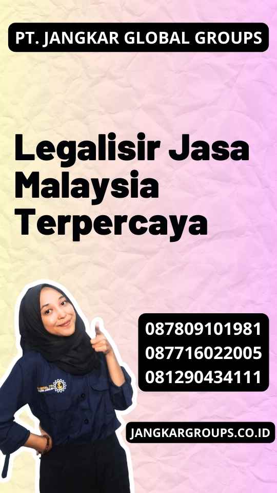 Legalisir Jasa Malaysia Terpercaya