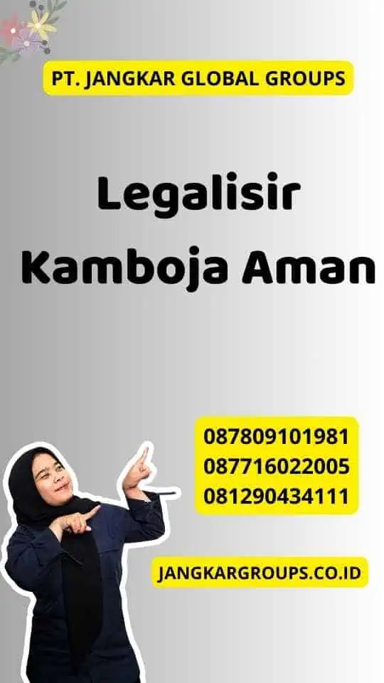 Legalisir Kamboja Aman