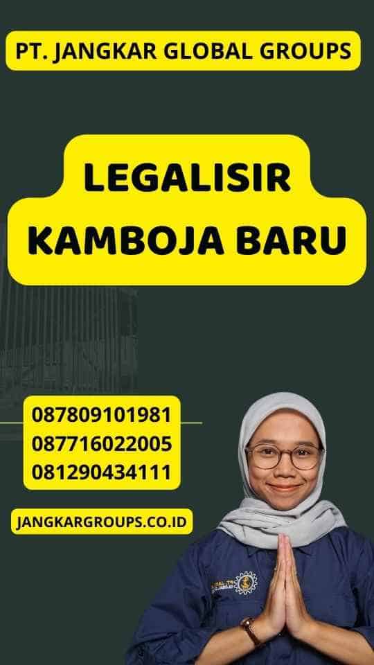 Legalisir Kamboja Baru