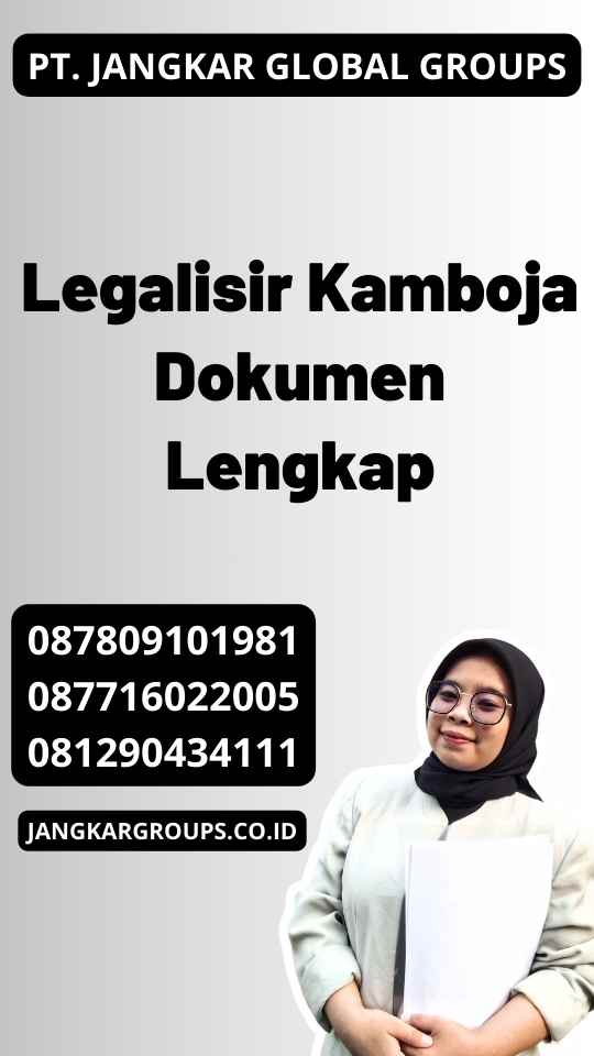 Legalisir Kamboja Dokumen Lengkap