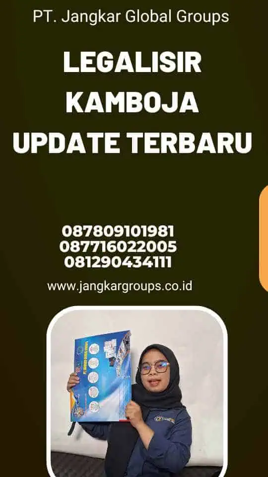 Legalisir Kamboja Update Terbaru