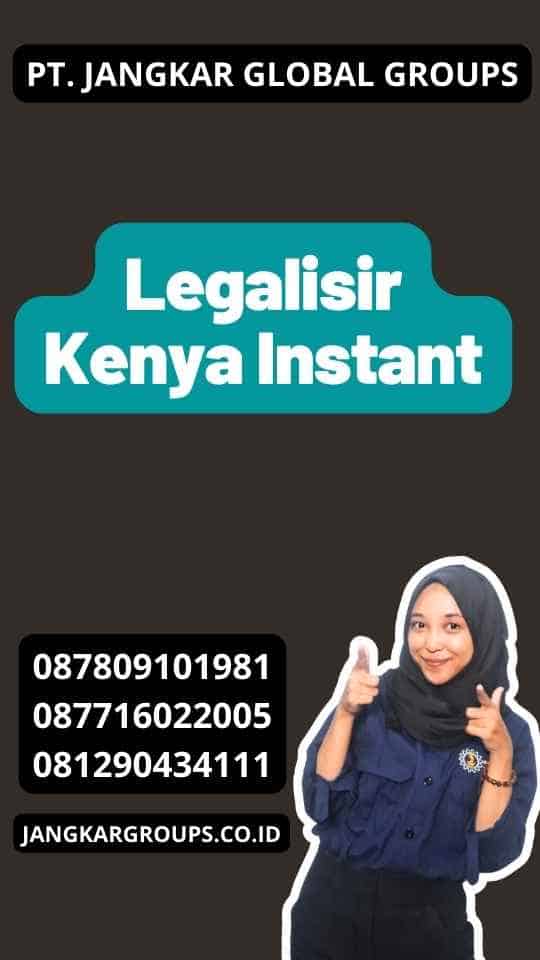 Legalisir Kenya Instant