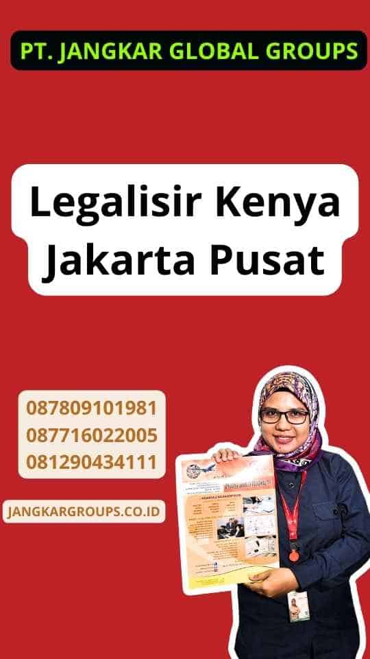 Legalisir Kenya Jakarta Pusat