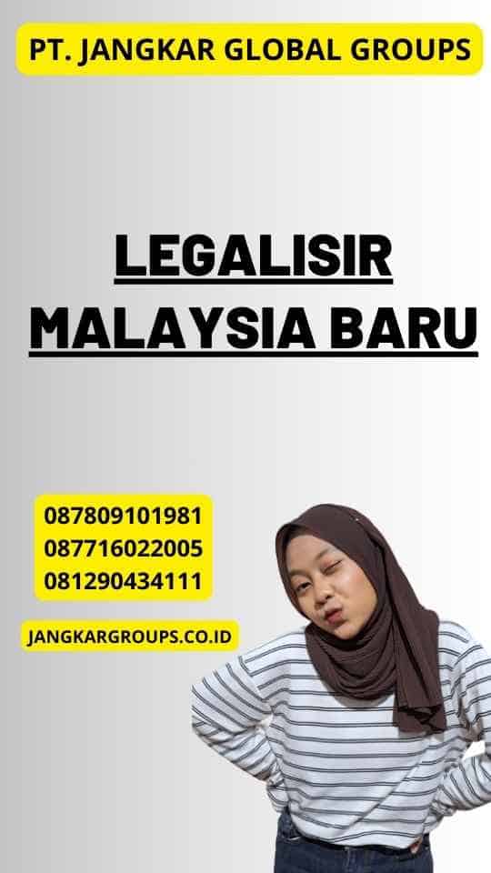 Legalisir Malaysia Baru