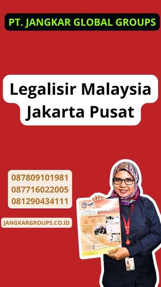 Legalisir Malaysia Jakarta Pusat