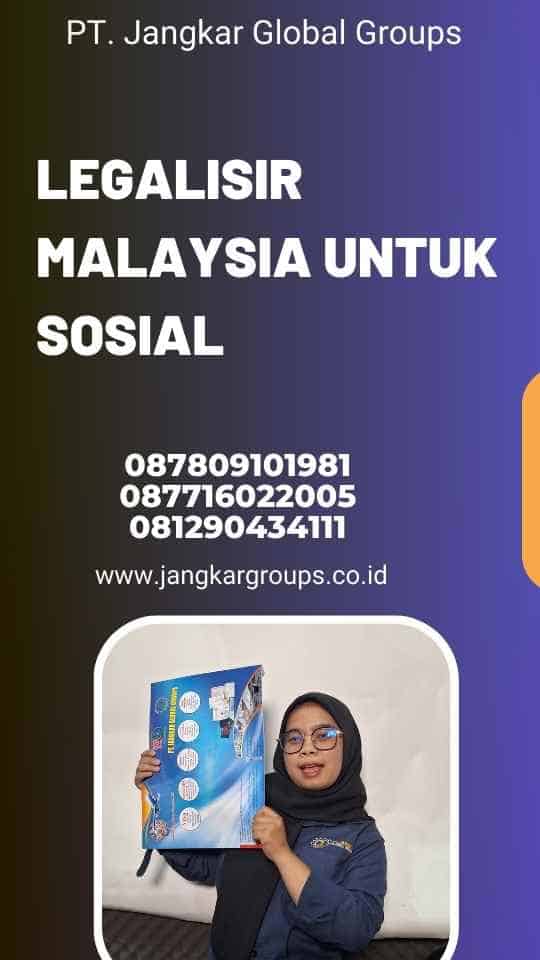 Legalisir Malaysia untuk Sosial