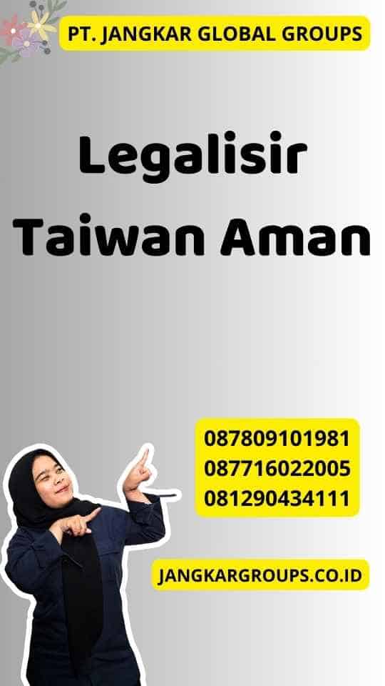 Legalisir Taiwan Aman