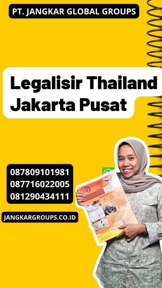 Legalisir Thailand Jakarta Pusat