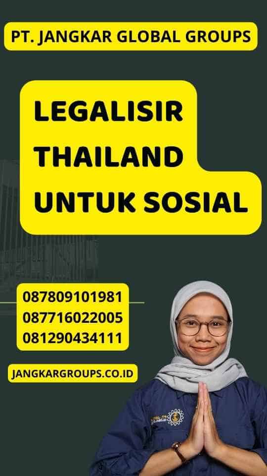 Legalisir Thailand untuk Sosial