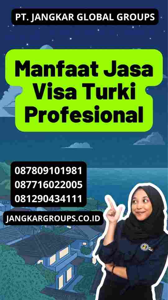 Manfaat Jasa Visa Turki Profesional