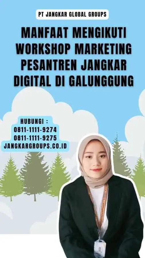 Manfaat Mengikuti Workshop Marketing Pesantren Jangkar Digital di Galunggung