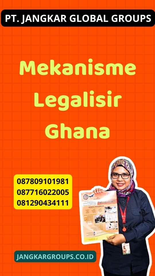 Mekanisme Legalisir Ghana