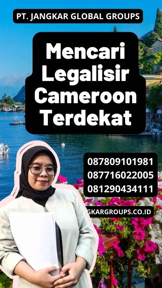 Mencari Legalisir Cameroon Terdekat