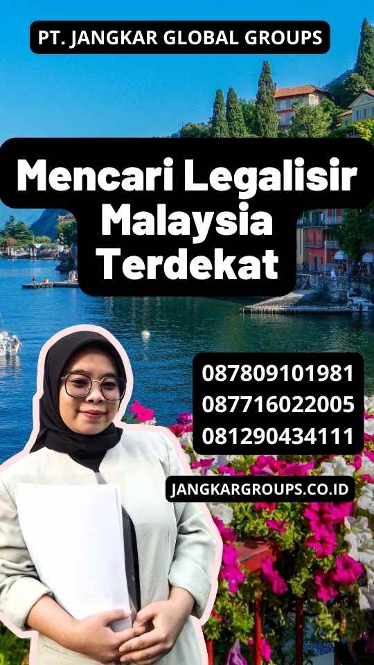 Mencari Legalisir Malaysia Terdekat