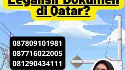 Mengapa Penting Melakukan Legalisir Dokumen di Qatar?