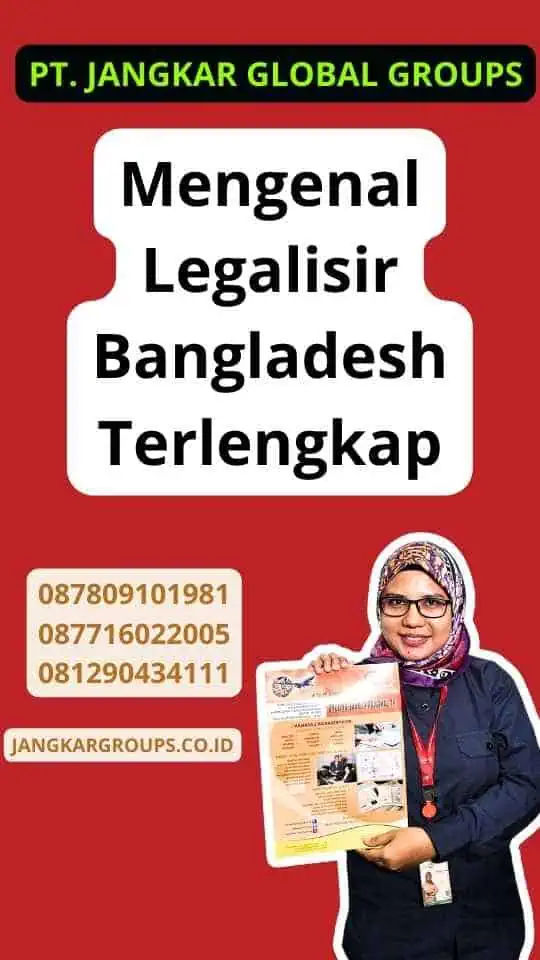 Mengenal Legalisir Bangladesh Terlengkap