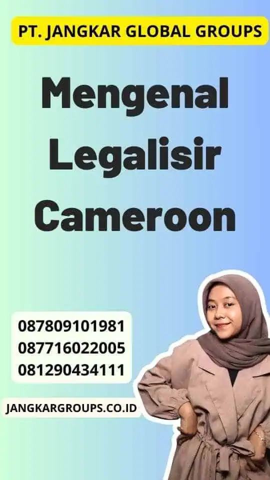 Mengenal Legalisir Cameroon