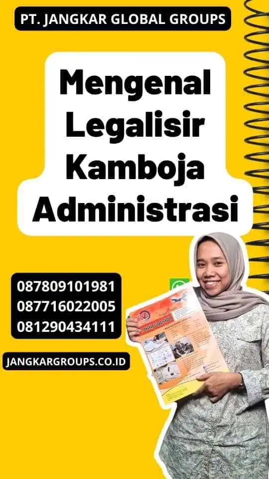 Mengenal Legalisir Kamboja Administrasi