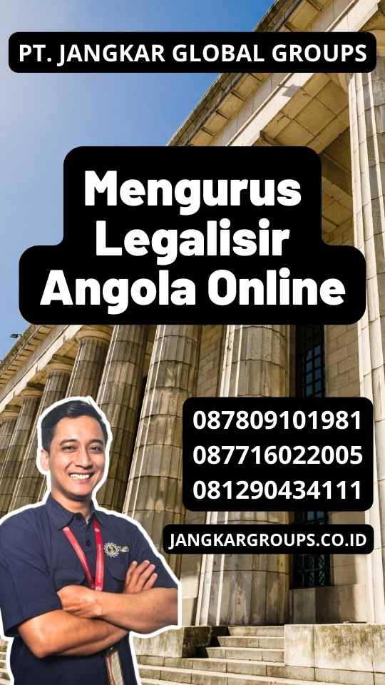 Mengurus Legalisir Angola Online