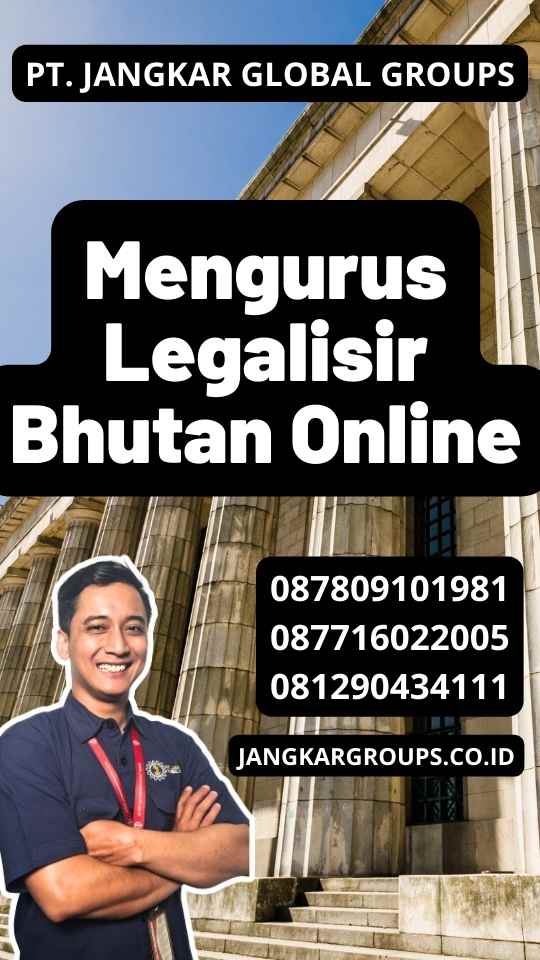 Mengurus Legalisir Bhutan Online