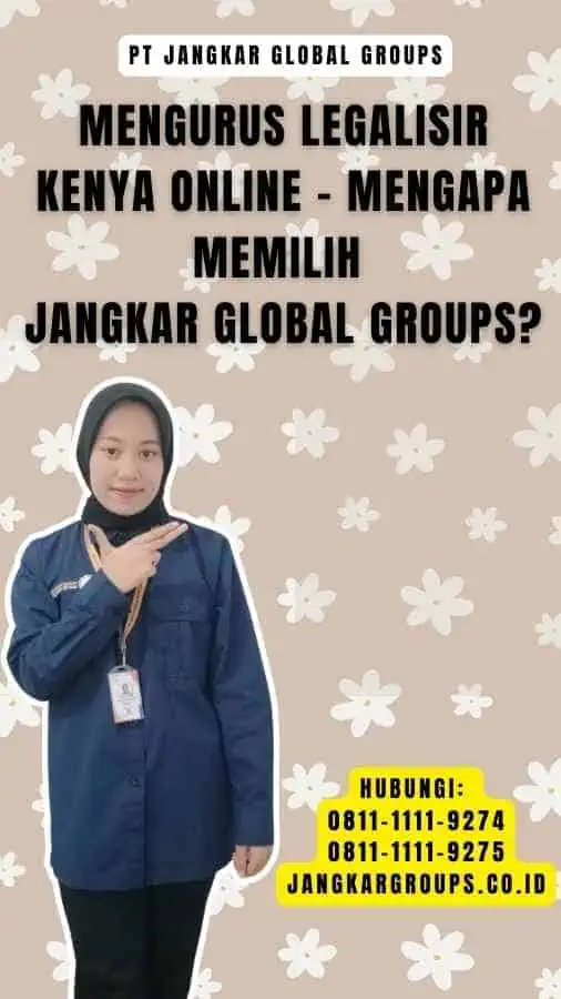 Mengurus Legalisir Kenya Online - Mengapa Memilih Jangkar Global Groups