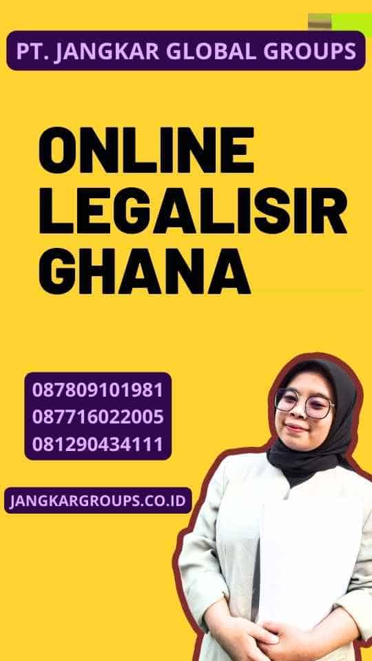 Online Legalisir Ghana