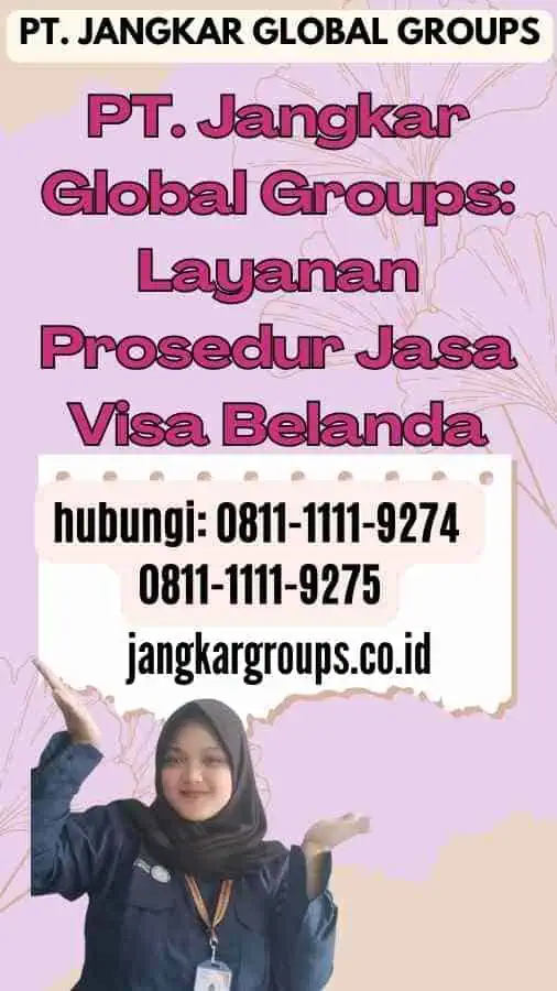 PT. Jangkar Global Groups Layanan Prosedur Jasa Visa Belanda