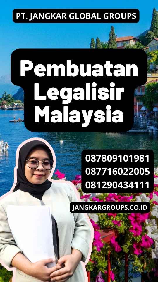 Pembuatan Legalisir Malaysia