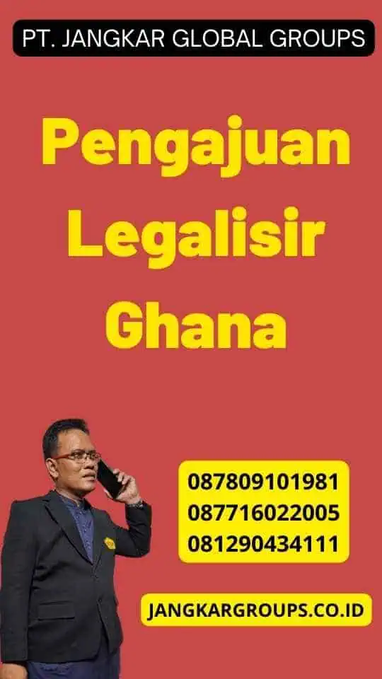 Pengajuan Legalisir Ghana