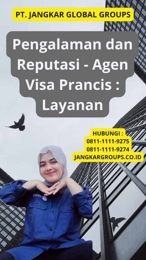 Pengalaman dan Reputasi - Agen Visa Prancis : Layanan