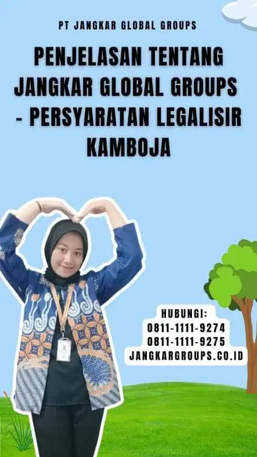 Penjelasan tentang Jangkar Global Groups - Persyaratan Legalisir Kamboja