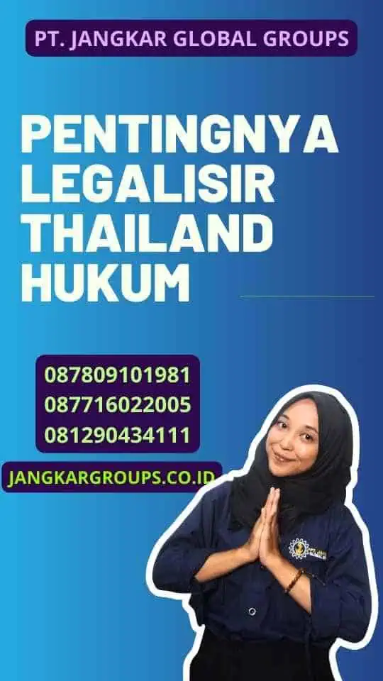 Pentingnya Legalisir Thailand Hukum