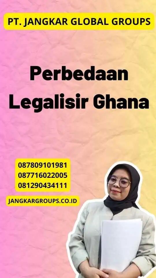 Perbedaan Legalisir Ghana