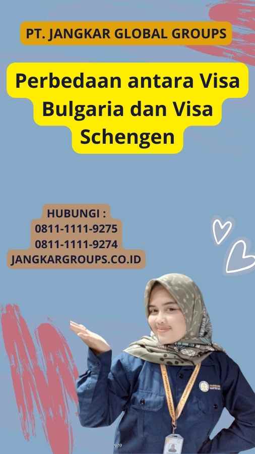 Perbedaan antara Visa Bulgaria dan Visa Schengen