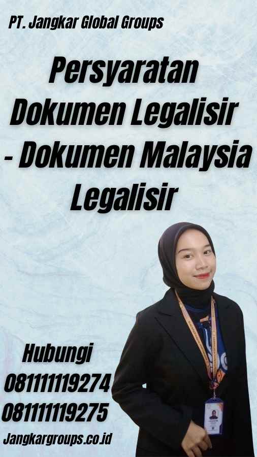 Persyaratan Dokumen Legalisir - Dokumen Malaysia Legalisir