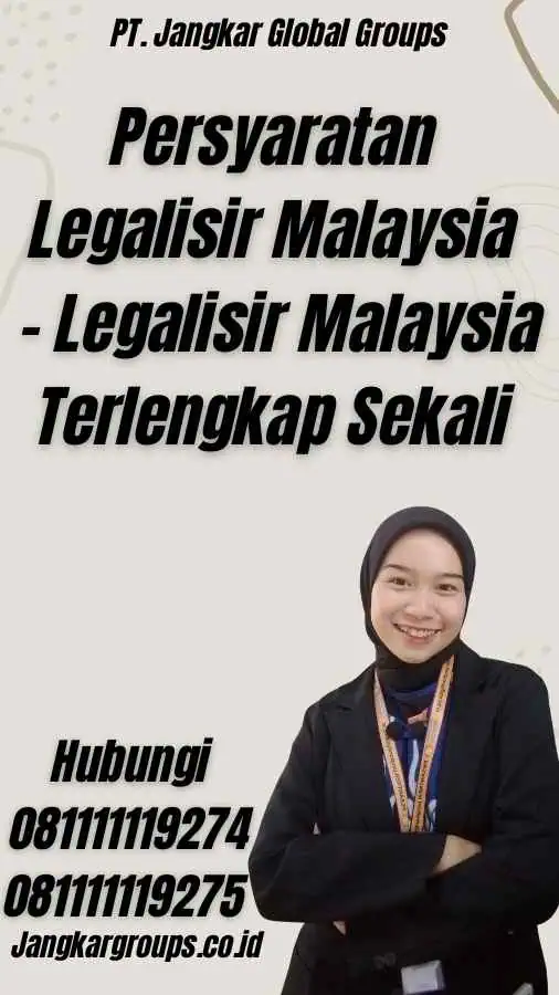 Persyaratan Legalisir Malaysia - Legalisir Malaysia Terlengkap Sekali