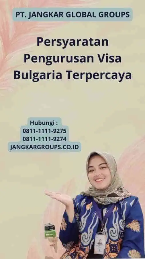 Persyaratan Pengurusan Visa Bulgaria Terpercaya