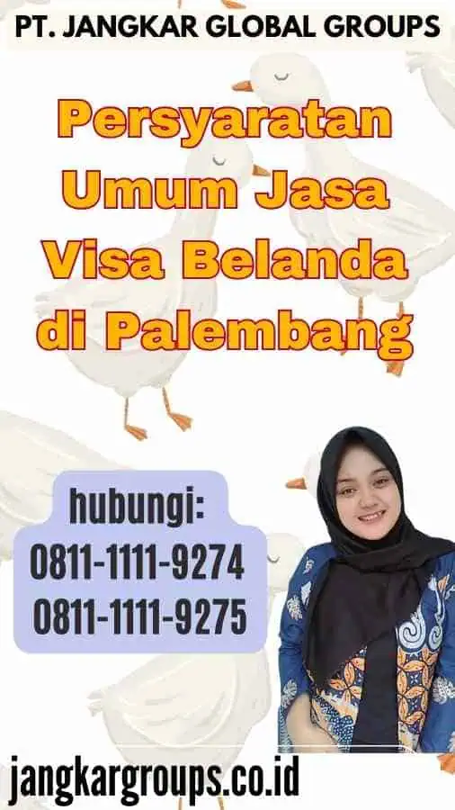 Persyaratan Umum Jasa Visa Belanda di Palembang