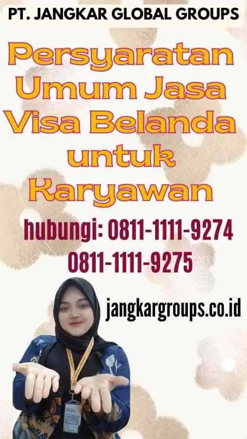 Persyaratan Umum Jasa Visa Belanda untuk Karyawan