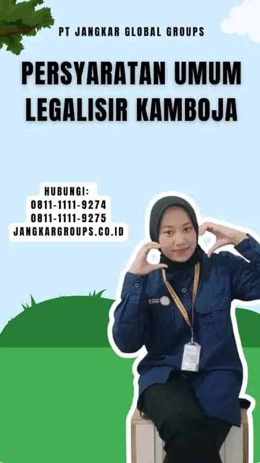 Persyaratan Umum Legalisir Kamboja