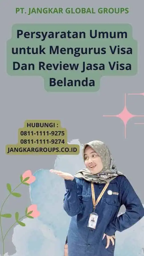 Persyaratan Umum untuk Mengurus Visa Dan Review Jasa Visa Belanda