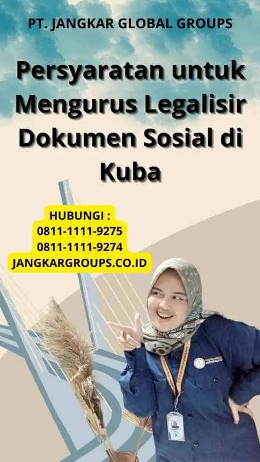 Persyaratan untuk Mengurus Legalisir Dokumen Sosial di Kuba