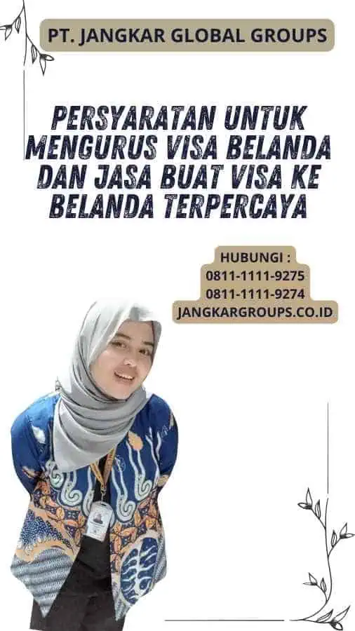 Persyaratan untuk Mengurus Visa Belanda Dan Jasa Buat Visa Ke Belanda Terpercaya