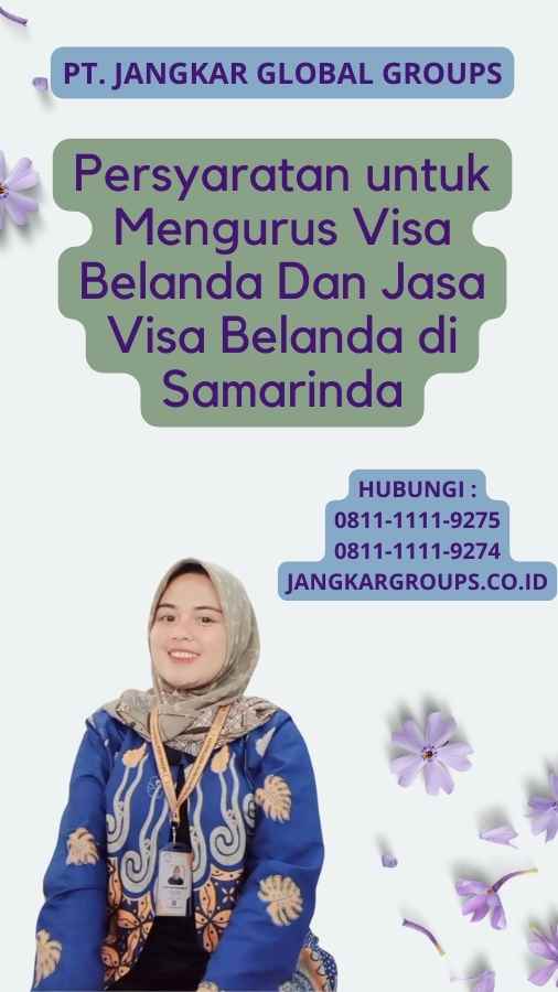 Persyaratan untuk Mengurus Visa Belanda Dan Jasa Visa Belanda di Samarinda