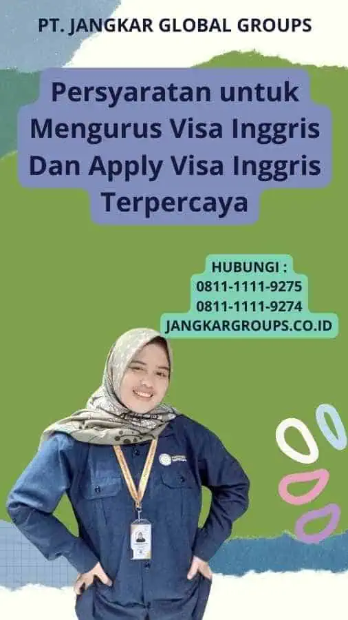 Persyaratan untuk Mengurus Visa Inggris Dan Apply Visa Inggris Terpercaya