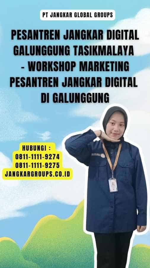 Pesantren Jangkar Digital Galunggung Tasikmalaya - Workshop Marketing Pesantren Jangkar Digital di Galunggung