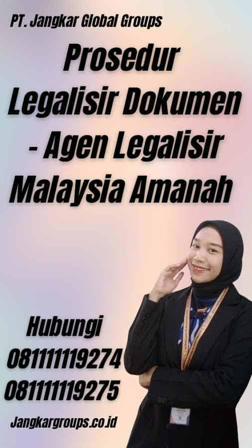 Prosedur Legalisir Dokumen - Agen Legalisir Malaysia Amanah