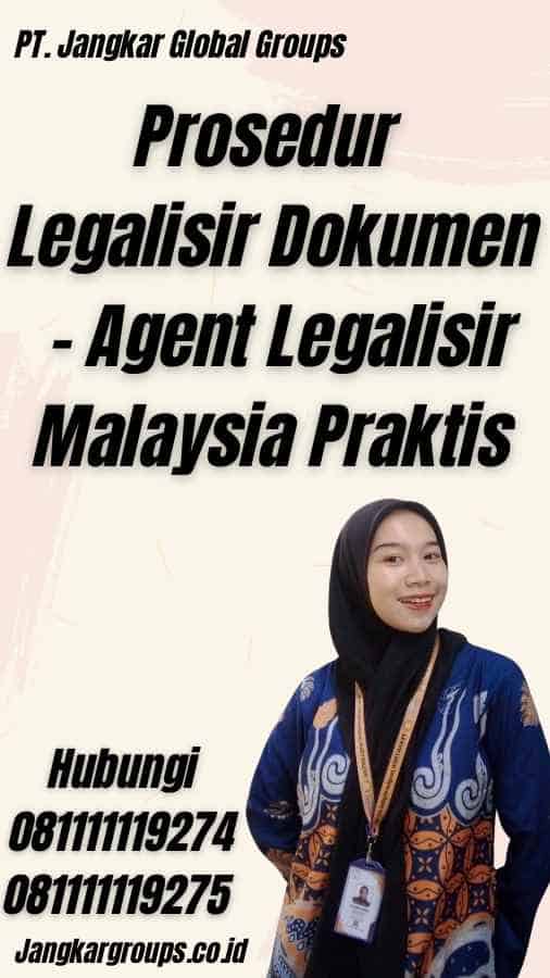 Prosedur Legalisir Dokumen - Agent Legalisir Malaysia Praktis