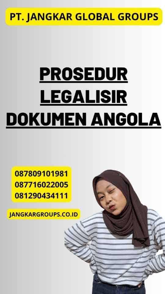 Prosedur Legalisir Dokumen Angola